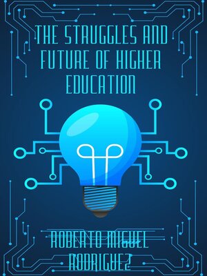 cover image of The Struggles and Future of Higher Education